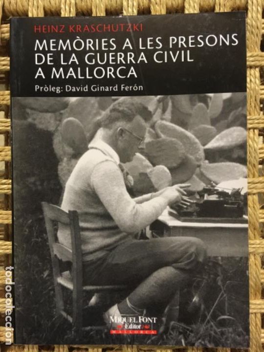 Second hand books: MEMORIES A LES PRESONS DE LA GUERRA CIVIL A MALLORCA, HEINZ KRASCHUTZKI