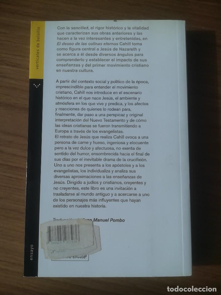 Libros de segunda mano: EL DESEO DE LAS COLINAS ETERNAS THOMAS CAHILL 2007 - Foto 2