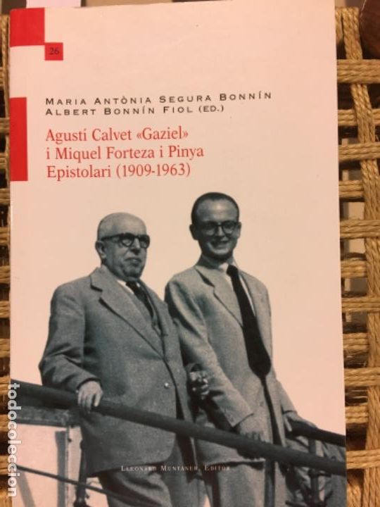 Second hand books: AGUSTI CALVET GAZIEL I MIQUEL FORTEZA I PINYA, EPISTOLARI 1909 1963, M A SEGURA I A BONNIN, DEDICAT