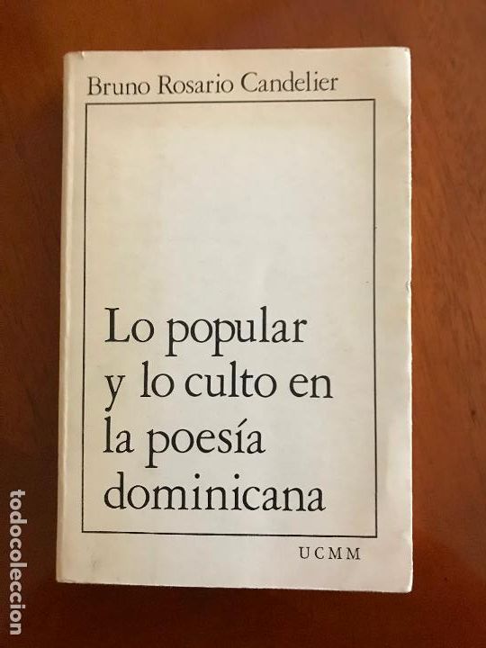 Livres d'occasion: LO POPULAR Y LO CULTO EN LA POES&Iacute;A DOMINICANA. BRUNO ROSARIO CANDELIER. DEDICADO POR EL AUTOR.