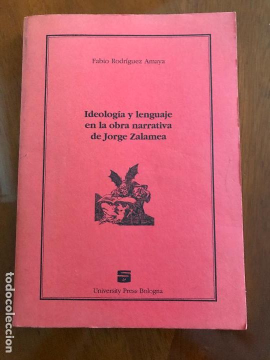Livres d'occasion: IDEOLOG&Iacute;A Y LENGUAJE EN LA OBRA NARRATIVA DE JORGE ZALAMEA. FABIO RODR&Iacute;GUEZ AMAYA.