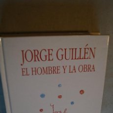 Libros de segunda mano: JORGE GUILLÉN. EL HOMBRE Y LA OBRA.
