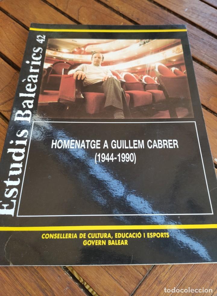 Second hand books: HOMENATGE A GUILLEM CABRER. 1944-1990. ESTUDIS BALEARICS. MALLORCA, 1992.