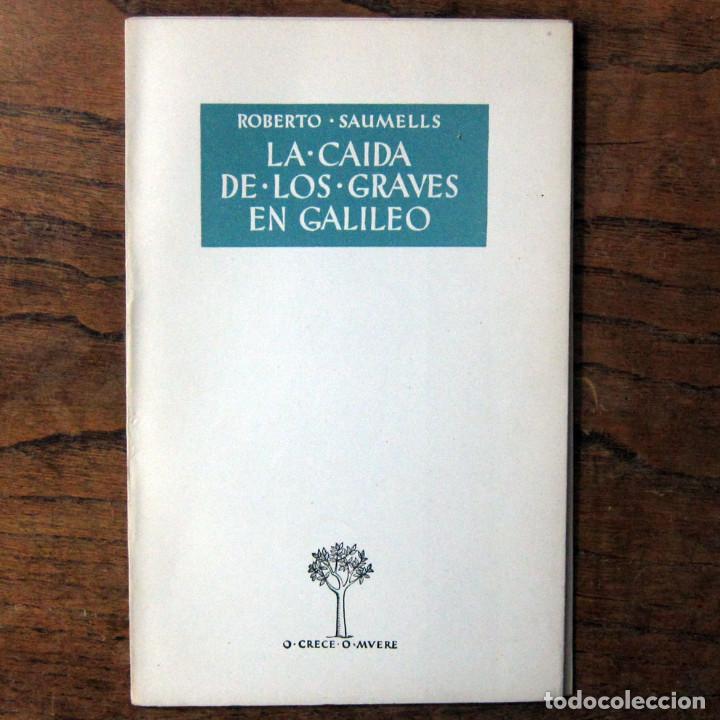 Libros de segunda mano: ROBERTO SAUMELLS - LA CAIDA DE LOS GRAVES EN GALILEO - CIENCIA - Foto 1
