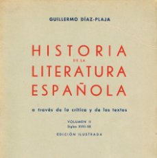 Libros de segunda mano: GUILLERMO DIAZ PLAJA, HISTORIA D ELA LITERATURA ESPAÑOLA A TRAVÉS DE LA CRÍTICA Y DE LOS TEXTOS,. Lote 202784663