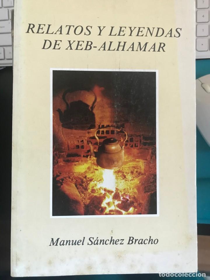 Libros de segunda mano: RELATOS Y LEYENDAS DE XEB-ALHAMAR - Manuel S&aacute;nchez Bracho - Foto 1