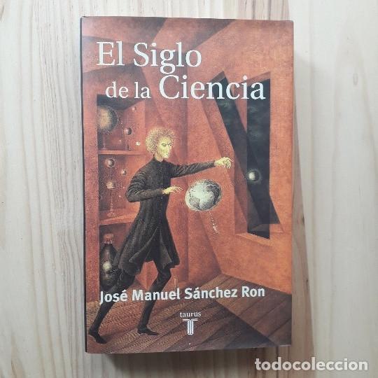 Libros de segunda mano: EL SIGLO DE LA CIENCIA - JOS&Eacute; MANUEL S&Aacute;NCHEZ RON - Foto 1