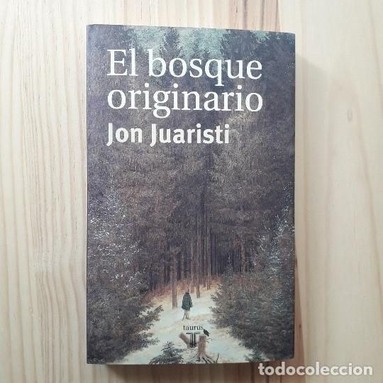 Libros de segunda mano: EL BOSQUE ORIGINARIO - JON JUARISTI - Foto 1