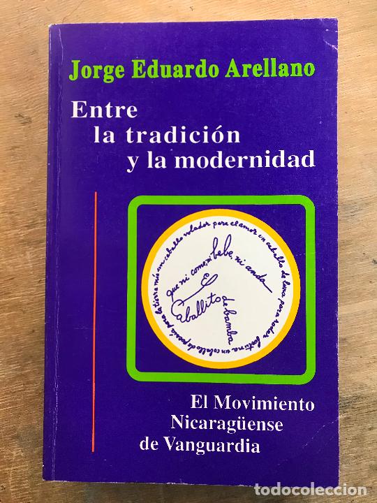 Livres d'occasion: ENTRE LA TRADICI&Oacute;N Y LA MODERNIDAD. JORGE EDUARDO ARELLANO.DEDICADO.