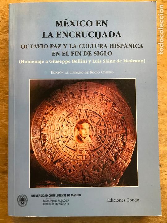 Livres d'occasion: M&Eacute;XICO EN LA ENCRUCIJADA. OCTAVIO PAZ Y LA CULTURA HISP&Aacute;NICA EN EL FIN DE SIGLO. ED. ROC&Iacute;O OVIEDO.