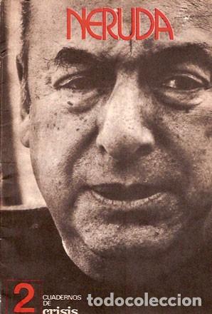 Libros de segunda mano: Neruda, Pablo - Neruda - CUADERNOS DE CRISIS 2 - Foto 1