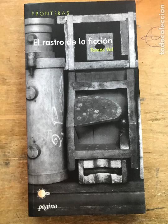 Libros de segunda mano: EL RASTRO DE LA FICCI&Oacute;N. TOM&Aacute;S VAL. - Foto 1