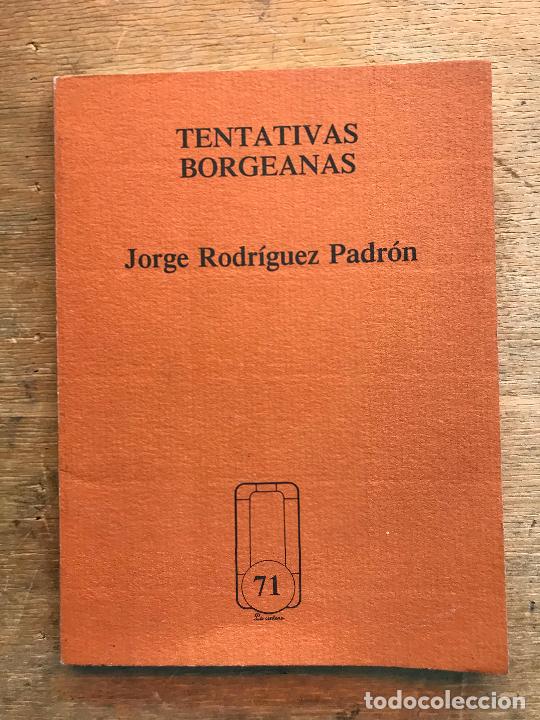 Livres d'occasion: TENTATIVAS BORGEANAS. JORGE RODR&Iacute;GUEZ PADR&Oacute;N. (DEDICADO POR EL AUTOR