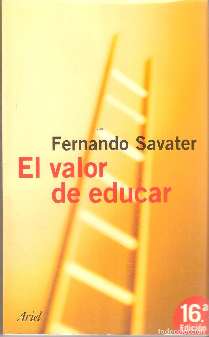 Libros de segunda mano: EL VALOR DE EDUCAR - FERNANDO SAVATER - Foto 1