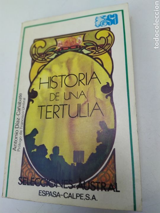 Libros de segunda mano: Historia de una tertulia Ant&oacute;nio D&iacute;az Ca&ntilde;abate - Foto 1