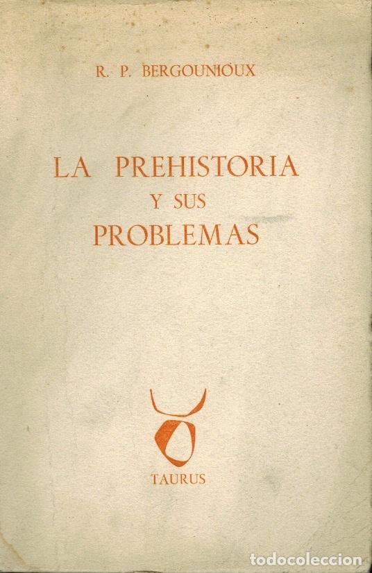 Libros de segunda mano: LA PREHISTORIA Y SUS PROBLEMAS