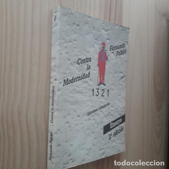 Libros de segunda mano: CONTRA LA MODERNIDAD - FERNANDO POBLET - Foto 2