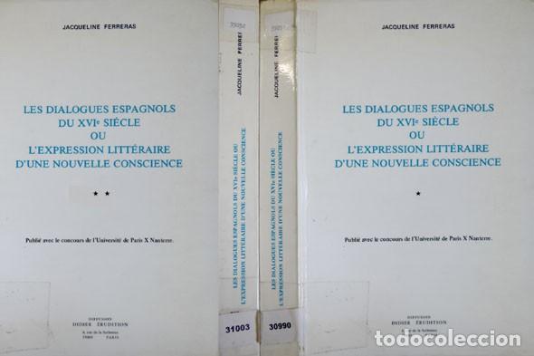 Livres d'occasion: FERRERAS, Jacqueline. Les Dialogues Espagnols du XVI&egrave;me Si&egrave;cle... 2 Vols. 1985.