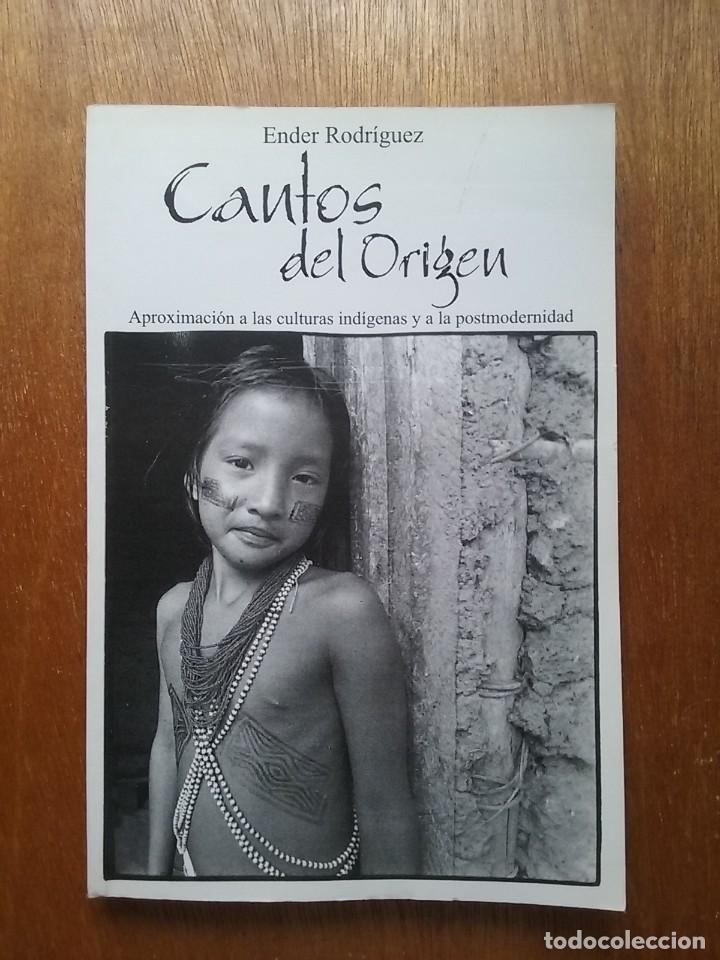 Livros em segunda m&atilde;o: CANTOS DEL ORIGEN, ENDER RODRIGUEZ, APROXIMACION A LAS CULTURAS INDIGENAS Y A LA POSTMODERNIDAD