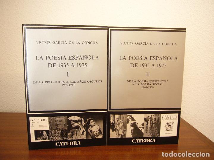 Libros de segunda mano: V&Iacute;CTOR GARC&Iacute;A DE LA CONCHA: LA POES&Iacute;A ESPA&Ntilde;OLA DE 1935 A 1975, I Y II (C&Aacute;TEDRA) RARO