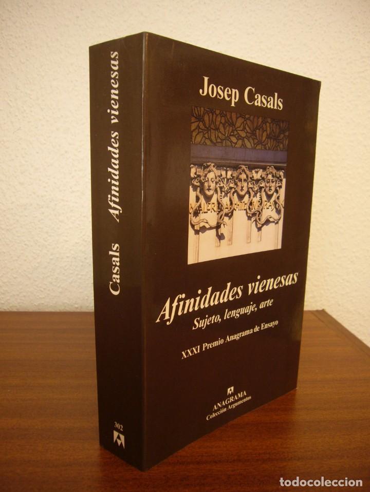 Libros de segunda mano: JOSEP CASALS: AFINIDADES VIENESAS. SUJETO, LENGUAJE, ARTE (ANAGRAMA, 2003) COMO NUEVO
