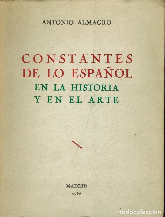 Libros de segunda mano: CONSTANTES DE LO ESPA&Ntilde;OL EN LA HISTORIA Y EN EL ARTE - Foto 1