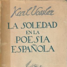 Libros de segunda mano: LA SOLEDAD EN LA POESÍA ESPAÑOLA / KARL VOSSLER