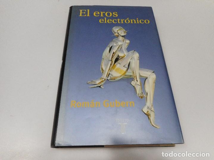 Libros de segunda mano: ROM&Aacute;N GUBERN El Eros electr&oacute;nico Q1714T - Foto 1