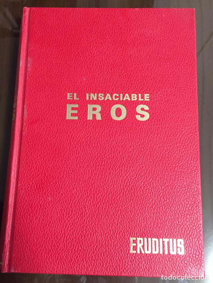 Libros de segunda mano: EL INSACIABLE EROS Carlos de Arce robledo - Foto 1