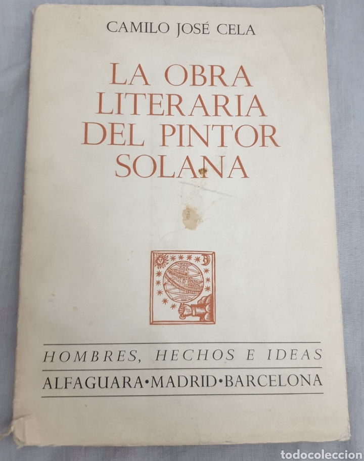 Libros de segunda mano: Obra dedicada. La obra literaria del pintor Solana. Camilo Jos&eacute; Cela. alfaguara