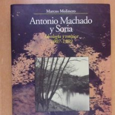 Libros de segunda mano: ANTONIO MACHADO Y SORIA. IDEOLOGÍA Y ESTÉTICA 1907-1939 / MARCOS MOLINERO / 1993. EDICIONES T
