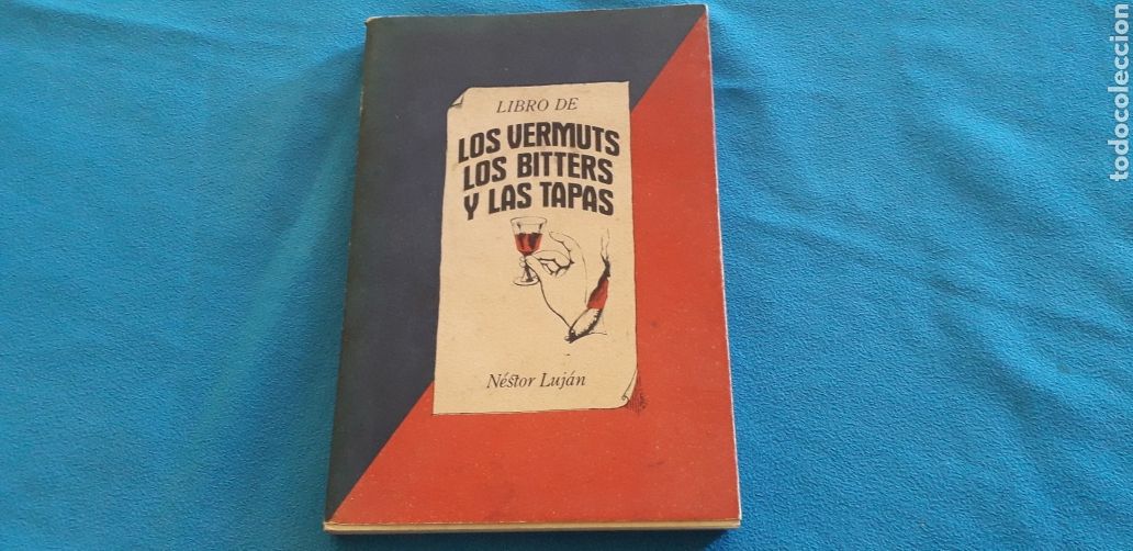 Libros de segunda mano: LIBRO DE LOS VERMUTS, LOS BITTERS Y LAS TAPAS, N&Eacute;STOR LU&Aacute;N, - Foto 1
