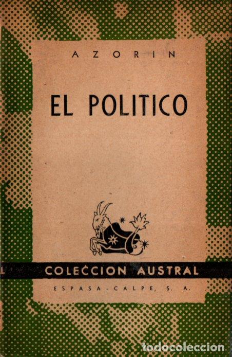 Libros de segunda mano: AUSTRAL 568 : AZORIN - EL POL&Iacute;TICO (1946) - Foto 1