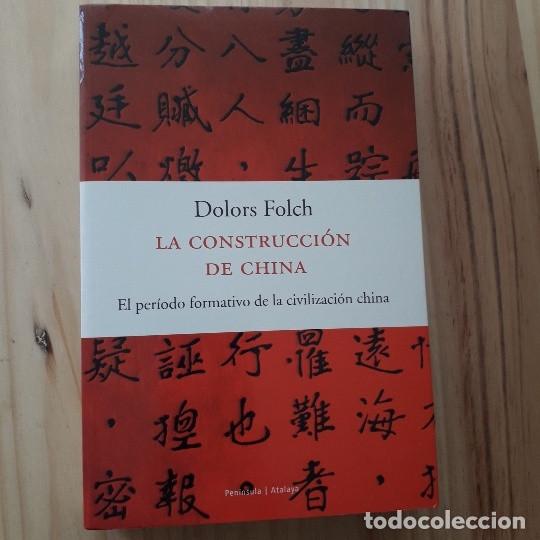 Libri di seconda mano: LA CONSTRUCCION DE CHINA: EL PERIODO FORMATIVO DE LA CIVILIZACION CHINA - DOLORS FOLCH