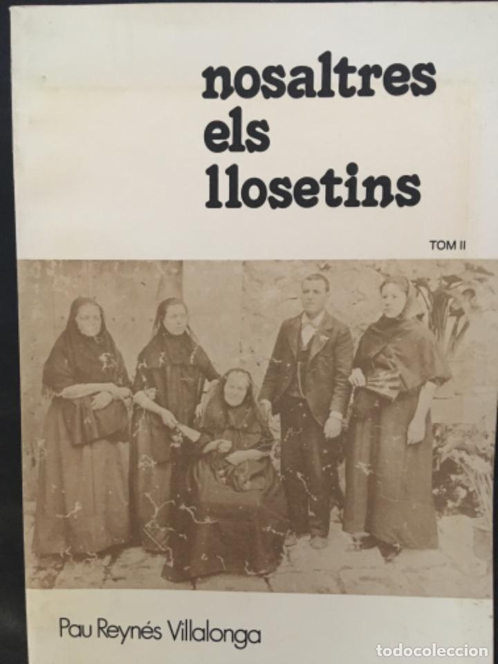 Libros de segunda mano: NOSALTRES ELS LLOSETINS, LLOSETA, MALLORCA, PAU REYNES VILLALONGA