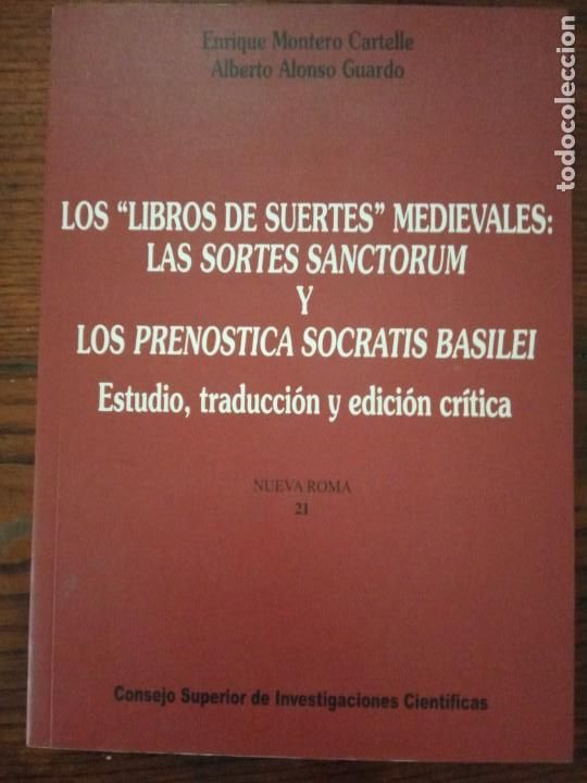 Libros de segunda mano: Los libros de suertes medievales: las &rdquo;Sortes Sanctorum&rdquo; y los &rdquo;Prenostica Socratis Basilei&rdquo;.