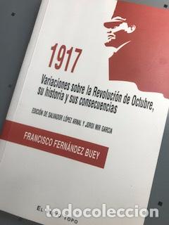Libri di seconda mano: 1917, VARIACIONES SOBRE LA REVOLUCI&Oacute;N DE OCTUBRE Y SU HISTORIA Y SUS CONSECUENCIAS, F. FDEZ BUEY