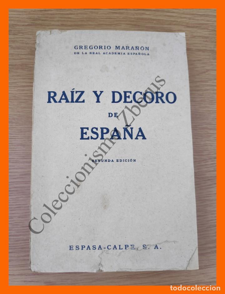 Libros de segunda mano: Raiz y decoro de Espa&ntilde;a - Gregorio Mara&ntilde;on - Foto 1