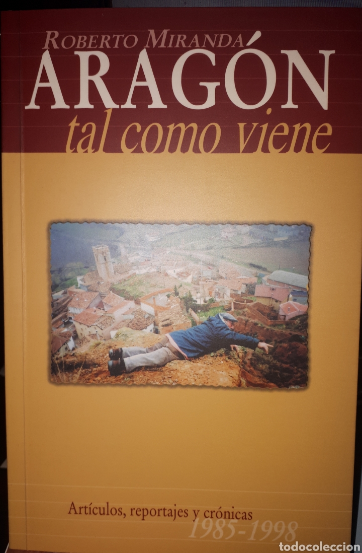 Libros de segunda mano: ARAG&Oacute;N TAL COMO VIENE ROBERTO MIRANDA - Foto 1