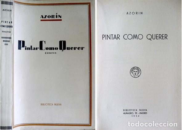 Libros de segunda mano: AZORIN. Pintar como querer. Ensayos. 1954. - Foto 1