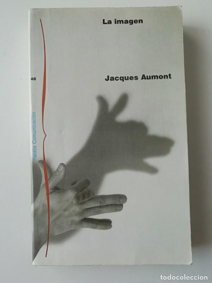 Libros de segunda mano: LA IMAGEN - JACQUES AUMONT - ED. PAID&Oacute;S 1992 - Foto 1