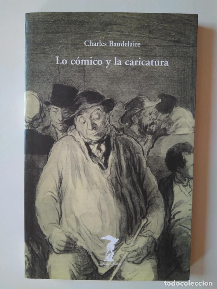 Libros de segunda mano: Charles Baudelaire: Lo c&oacute;mico y la caricatura - Foto 1