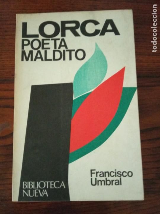 Libros de segunda mano: LORCA, POETA MALDITO / Francisco Umbral . - Foto 1