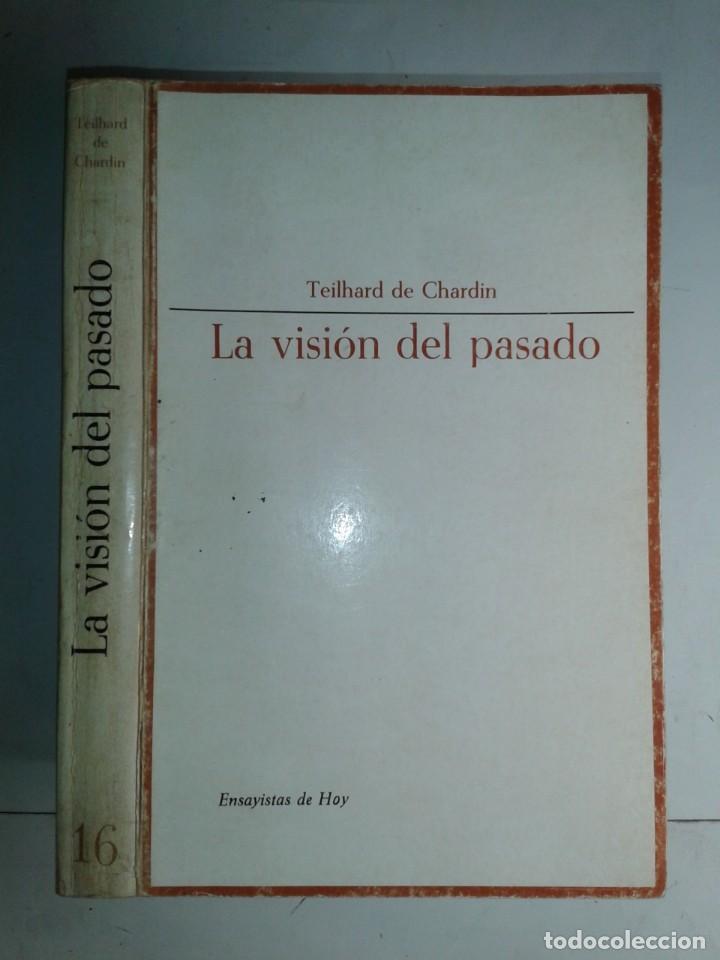 Libros de segunda mano: LA VISI&Oacute;N DEL PASADO 1967 TEILHARD DE CHARDIN 6&ordf; EDICI&Oacute;N TAURUS - Foto 1