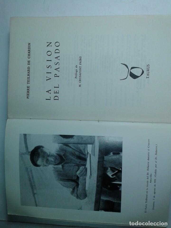 Libros de segunda mano: LA VISI&Oacute;N DEL PASADO 1967 TEILHARD DE CHARDIN 6&ordf; EDICI&Oacute;N TAURUS - Foto 2