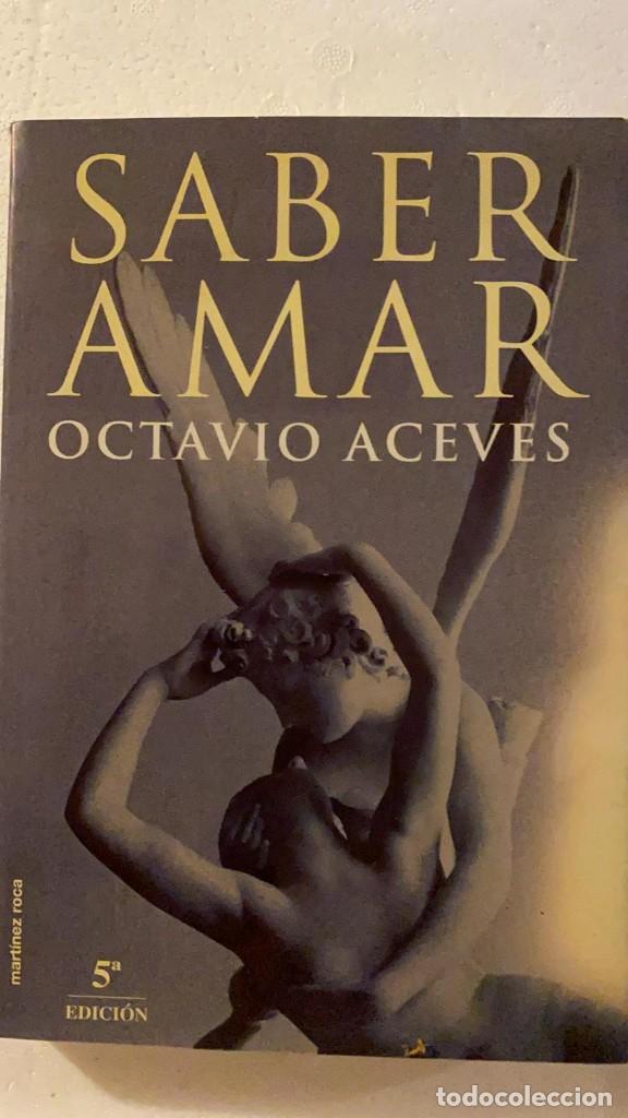 Libros de segunda mano: Saber amar. Octavio Aceves. Ed.Mart&iacute;nez Roca - Foto 1