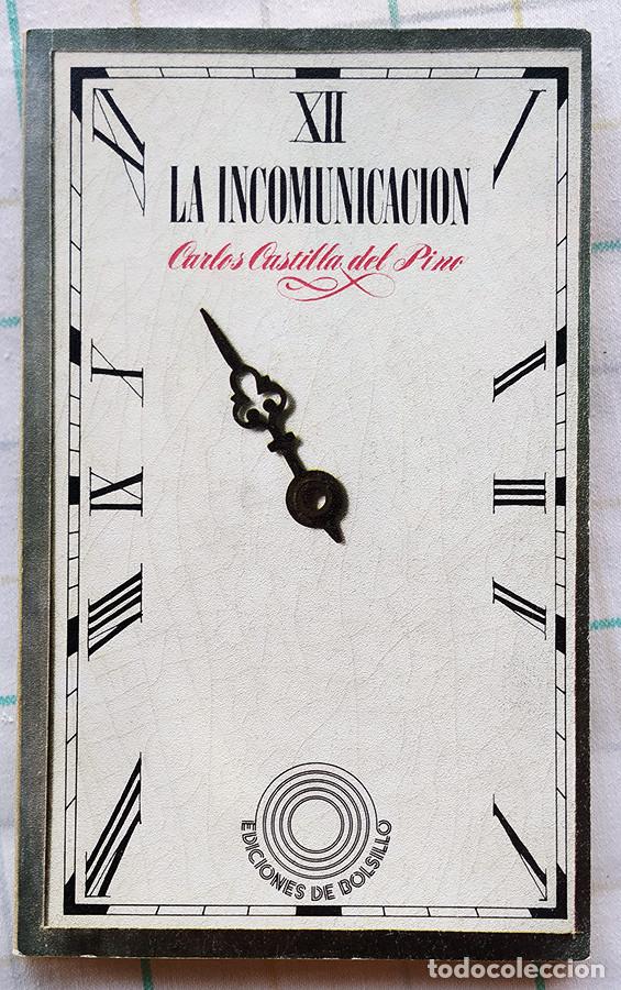 Libros de segunda mano: LA INCOMUNICACI&Oacute;N. Carlos Castilla del Pino - Foto 1