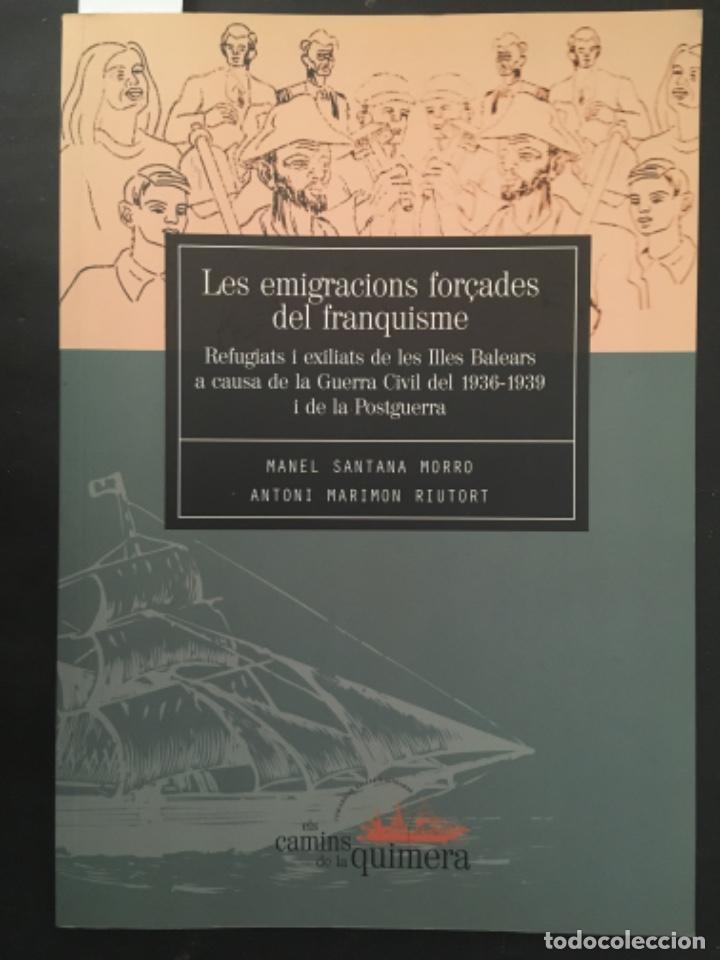 Second hand books: LES EMIGRACIONS FOR&Ccedil;ADES DEL FRANQUISME, REFUGIATS I EXILIATS ILLES BALEARS, M SANTANA & A MARIMON