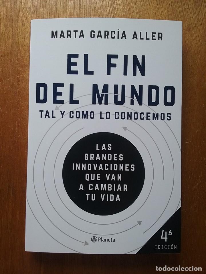 Gebrauchte B&uuml;cher: EL FIN DEL MUNDO TAL Y COMO LO CONOCEMOS, MARTA GARCIA ALLER, PLANETA, 2018