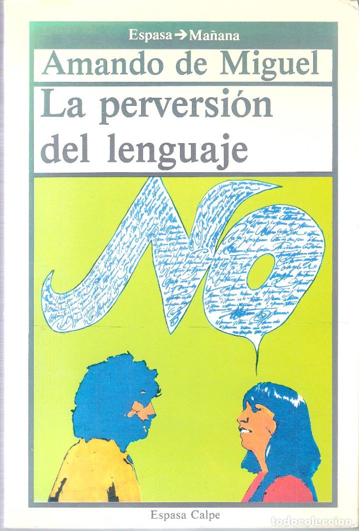 Libros de segunda mano: LA PERVERSION DEL LENGUAJE - AMANDO DE MUGUEL - Foto 1